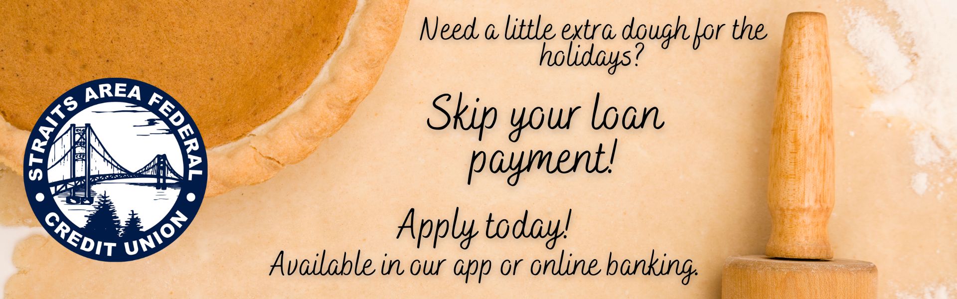 Apply for a Skip-Payment today in our App or Online banking.